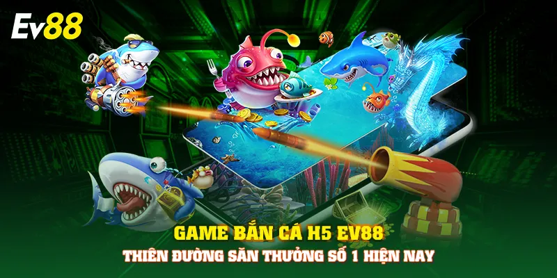 bắn cá H5