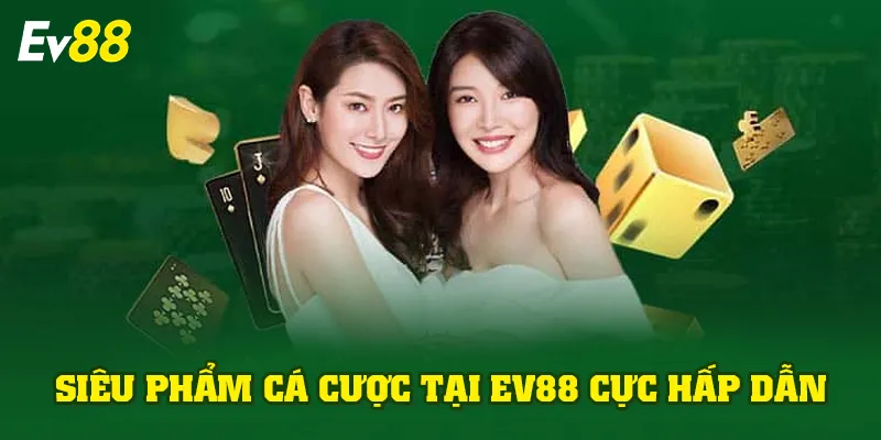 Ev88 Khám Phá Thế Giới Giải Trí Đỉnh Cao - Trải Nghiệm Không Giới Hạn!